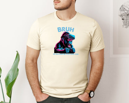 brand:Bella Canvas|color:Light Cream / Natural|Bruh Id Rather Be Playing Tag T Shirt Graphic T-Shirt