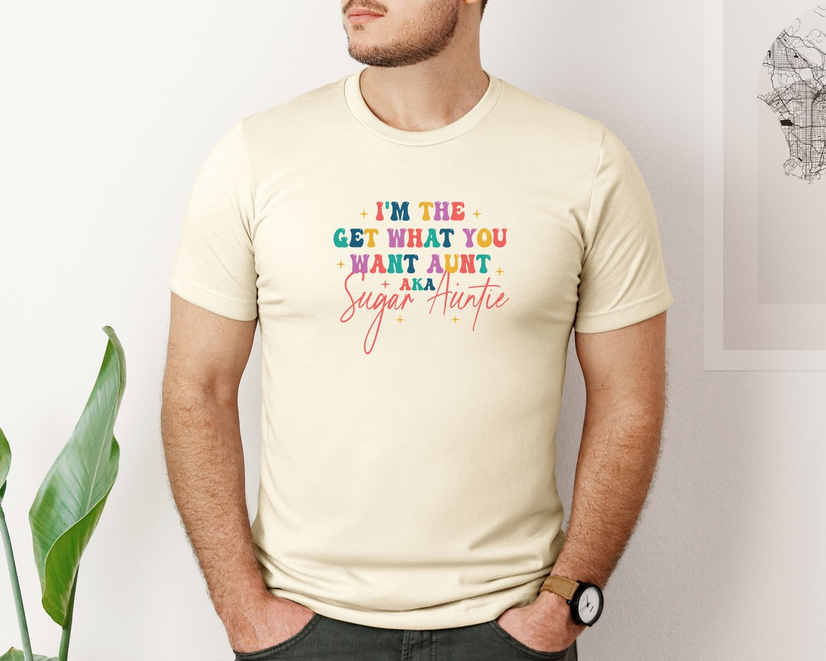 brand:Bella Canvas|color:Light Cream / Natural|Sugar Auntie Im The Get What Graphic T-Shirt