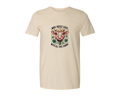 brand:Generic|color:Light Cream / Natural|Who Needs Luck With All This Charm 56 Graphic T-Shirt