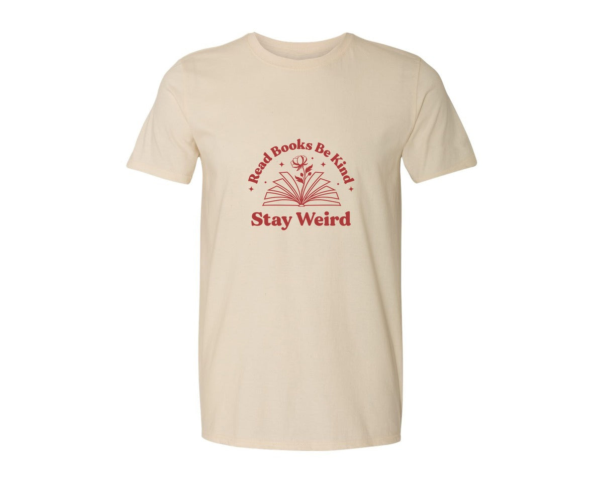 brand:Generic|color:Light Cream / Natural|Read Books Be Kind Stay Weird T Shirt 5 Graphic T-Shirt