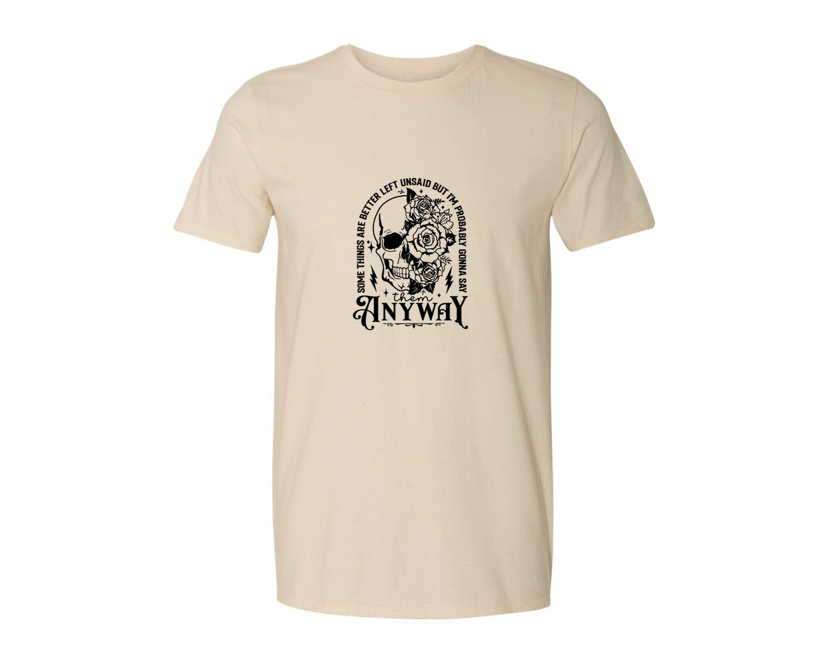brand:Generic|color:Light Cream / Natural|Some Things Are Better Left Unsaid 4 Graphic T-Shirt