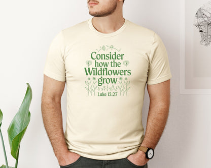 brand:Bella Canvas|color:Light Cream / Natural|Consider How The Wildflowers Grow Luke 1 4 Graphic T-Shirt