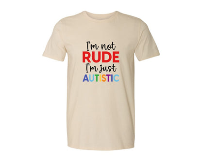 brand:Generic|color:Light Cream / Natural|Im Not Rude Im Just Autistic Graphic T-Shirt