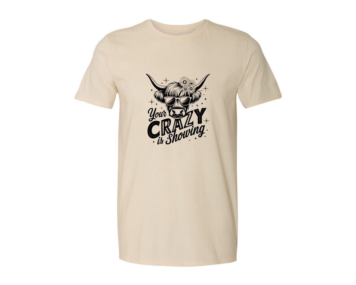 brand:Generic|color:Light Cream / Natural|Your Crazy Is Showing T Shirt Design Graphic T-Shirt