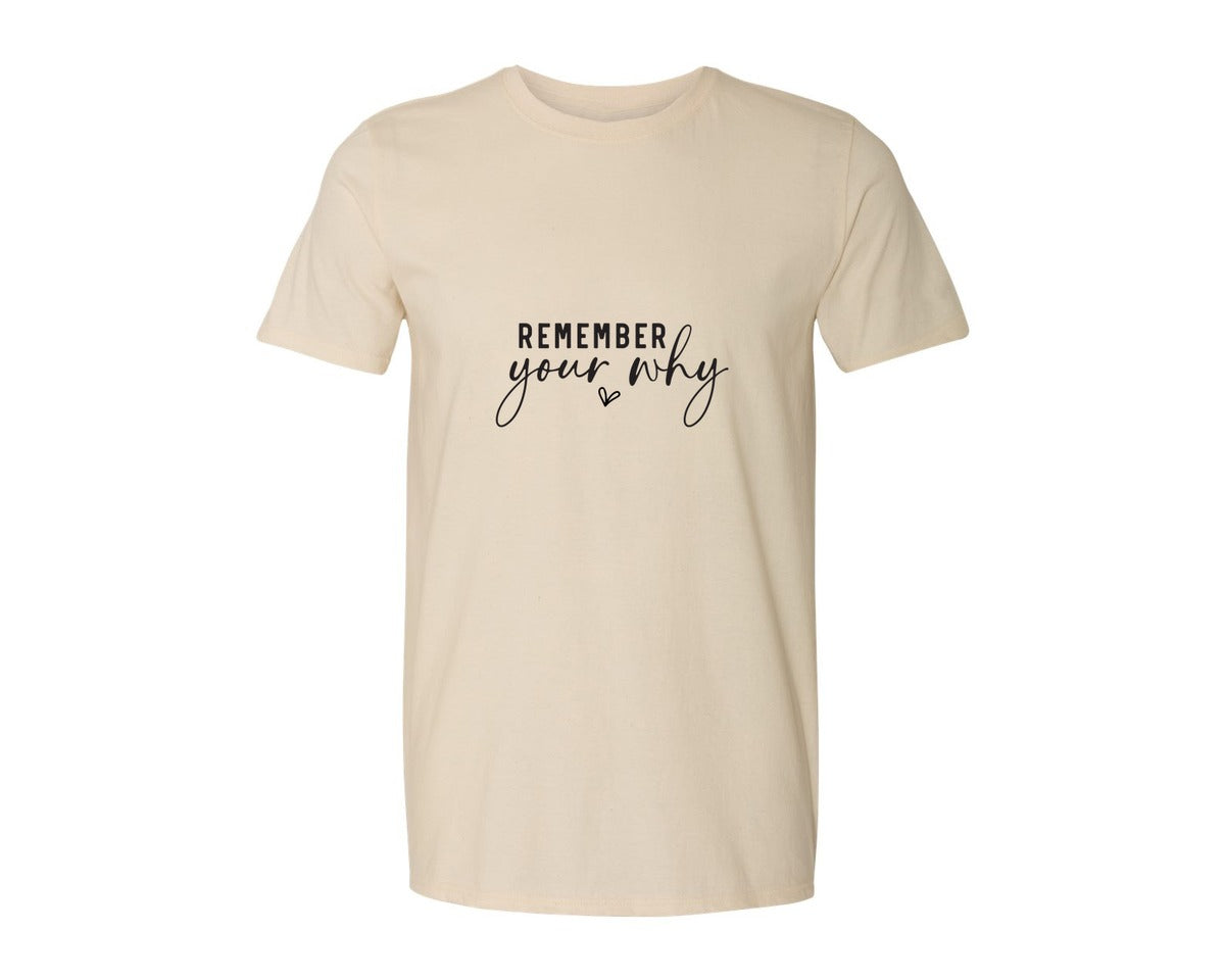 brand:Generic|color:Light Cream / Natural|Remember Your Why Inspirational 2 Graphic T-Shirt
