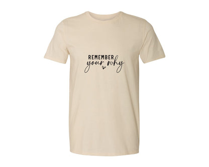 brand:Generic|color:Light Cream / Natural|Remember Your Why Inspirational 2 Graphic T-Shirt