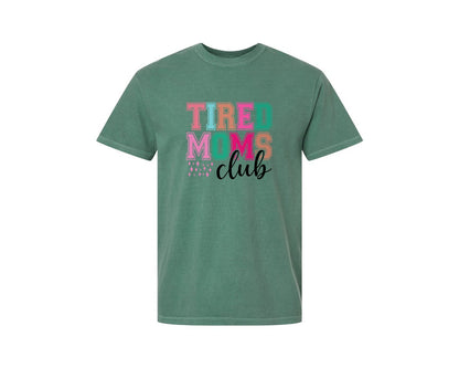 brand:Comfort Colors|color:Light Green|Tired Moms Club Sarcastic Mama 2 Graphic T-Shirt