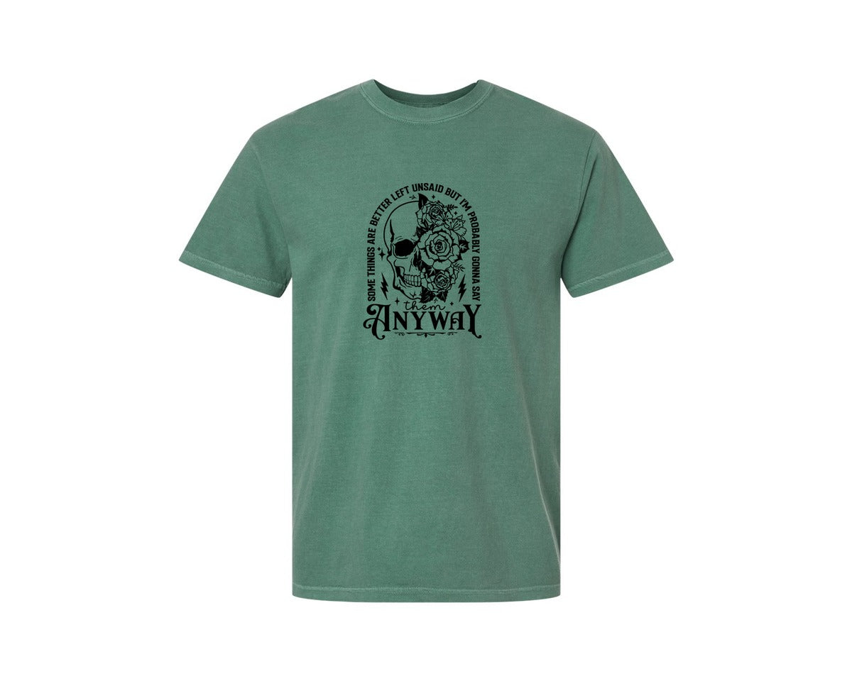 brand:Comfort Colors|color:Light Green|Some Things Are Better Left Unsaid 4 Graphic T-Shirt