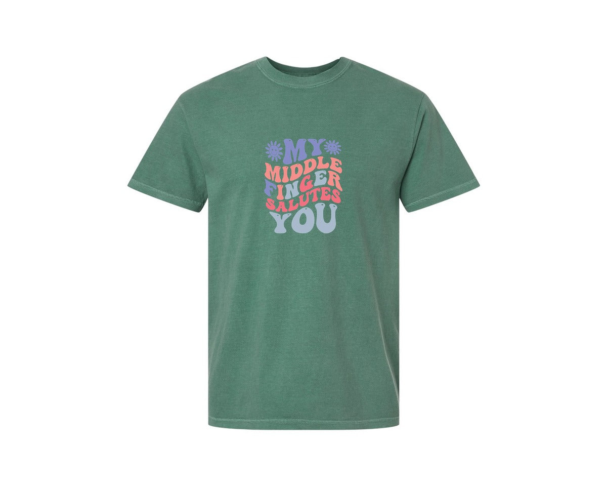 brand:Comfort Colors|color:Light Green|My Middle Finger Salutes You 2 Graphic T-Shirt