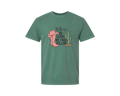 brand:Comfort Colors|color:Light Green|Where He Leads Me I Will Follow Graphic T-Shirt