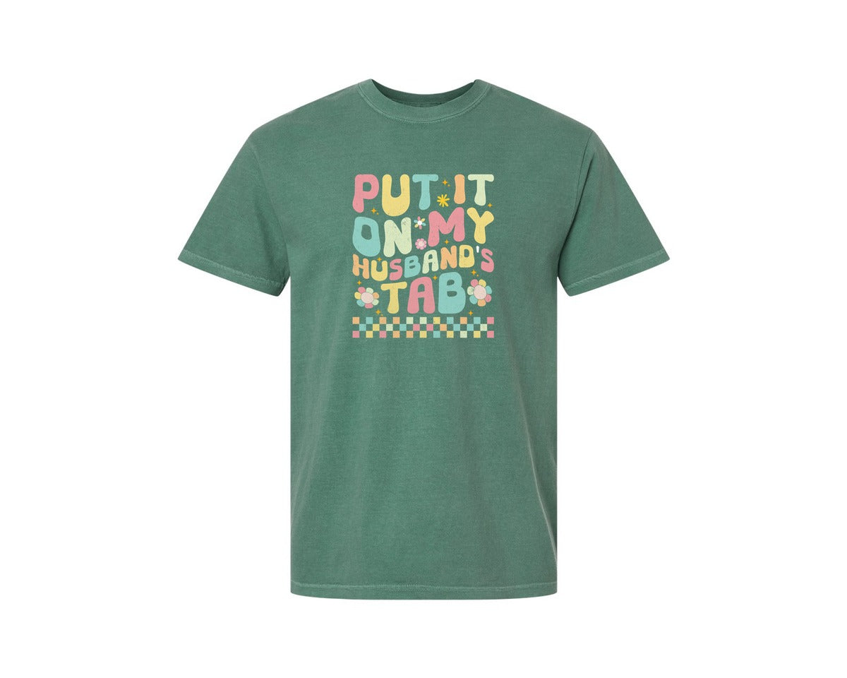 brand:Comfort Colors|color:Light Green|Put It On My Husbands Tab 2 Graphic T-Shirt