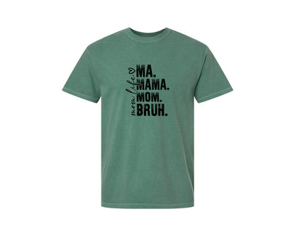 brand:Comfort Colors|color:Light Green|Funny Mom Ma Mama Mom Bruh 2 Graphic T-Shirt