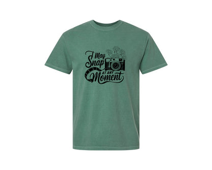 brand:Comfort Colors|color:Light Green|I May Snap At Any Moment T Shirt Des Graphic T-Shirt