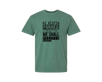 brand:Comfort Colors|color:Light Green|No Weapon Formed Against Me Shall Prospe Graphic T-Shirt