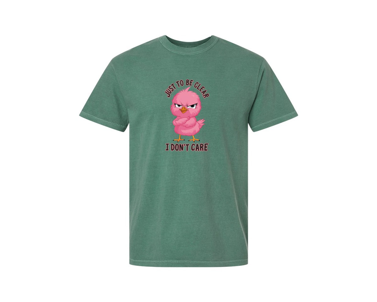 brand:Comfort Colors|color:Light Green|Just To Be Clear I Dont Care Chicekn Graphic T-Shirt