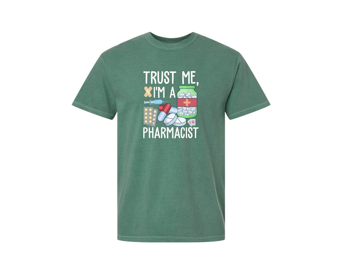brand:Comfort Colors|color:Light Green|Pharmacist Trust Me Career T Shirt Graphic T-Shirt