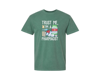 brand:Comfort Colors|color:Light Green|Pharmacist Trust Me Career T Shirt Graphic T-Shirt