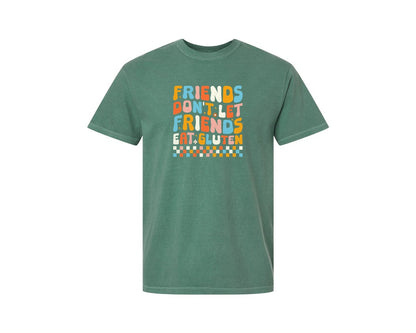 brand:Comfort Colors|color:Light Green|Friends Dont Let Friends Eat Gluten Graphic T-Shirt