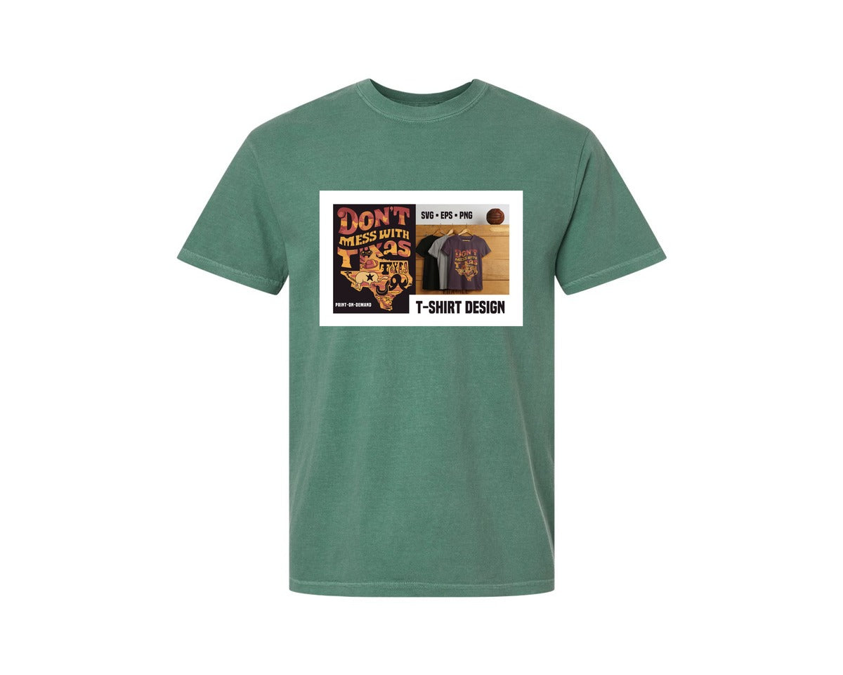 brand:Comfort Colors|color:Light Green|Dont Mess With Texas T Shirt Design Graphic T-Shirt