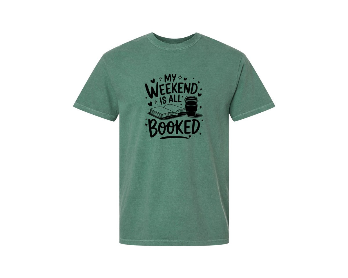 brand:Comfort Colors|color:Light Green|My Weekend Is All Booked T Shirt Design 4 Graphic T-Shirt