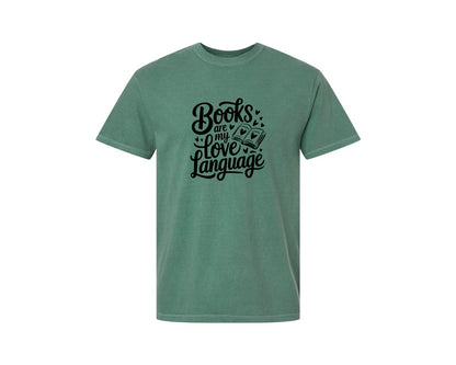 brand:Comfort Colors|color:Light Green|Books Are My Love Language T Shirt Desig Graphic T-Shirt