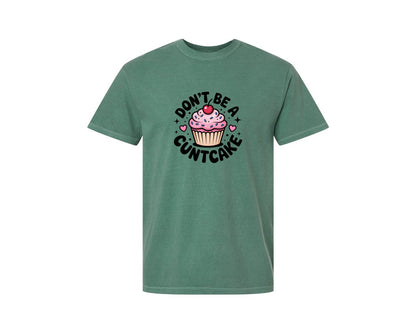 brand:Comfort Colors|color:Light Green|Dont Be A Cuntcake Design 4 Graphic T-Shirt