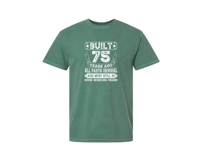 brand:Comfort Colors|color:Light Green|Built 75 Years Ago All Parts Original 3 Graphic T-Shirt