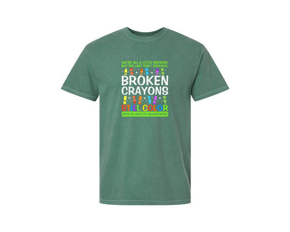 brand:Comfort Colors|color:Light Green|Broken Crayons Still Color Mental Health Graphic T-Shirt