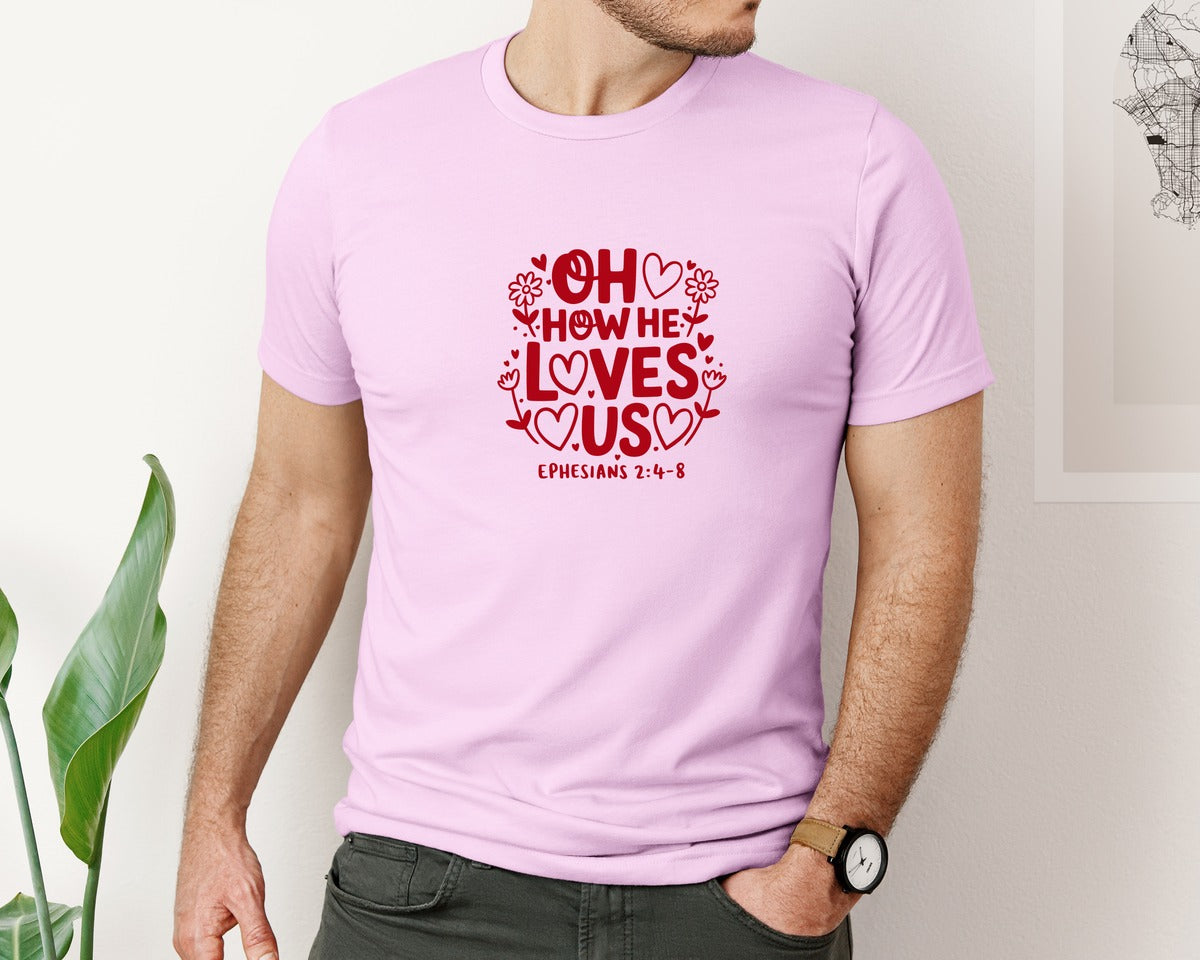 brand:Bella Canvas|color:Lilac|Oh How He Loves Us Ephesians Graphic T-Shirt