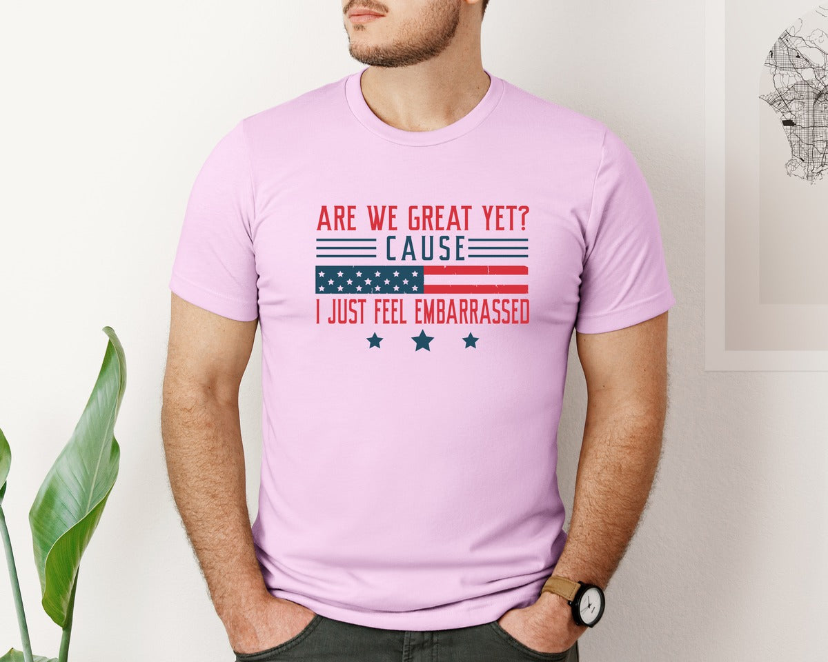 brand:Bella Canvas|color:Lilac|Are We Great Yet Cause I Just Feel Embar Graphic T-Shirt