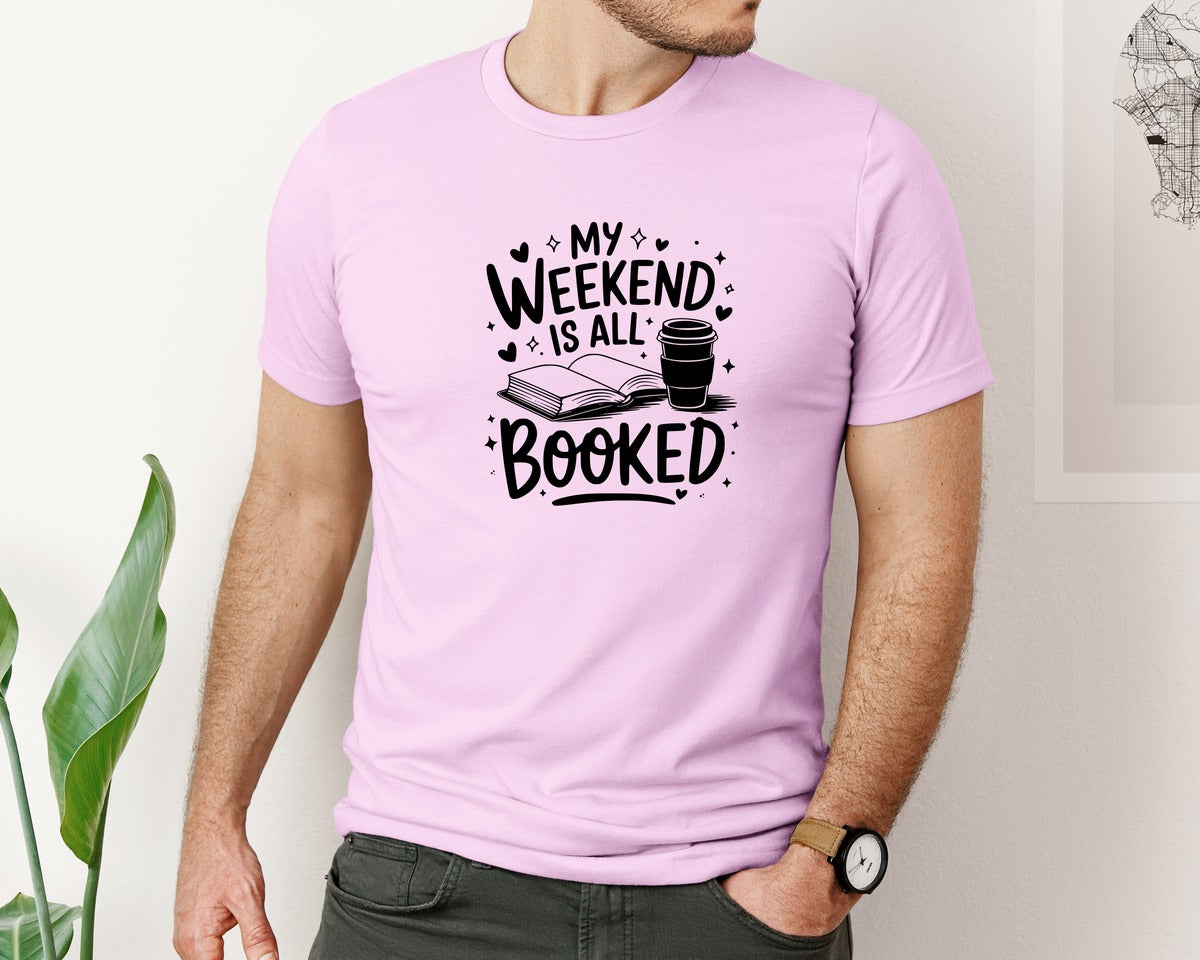brand:Bella Canvas|color:Lilac|My Weekend Is All Booked T Shirt Design 4 Graphic T-Shirt