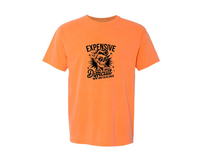 brand:Comfort Colors|color:Melon|Expensive Difficult And Talks Back Shirt 3 Graphic T-Shirt