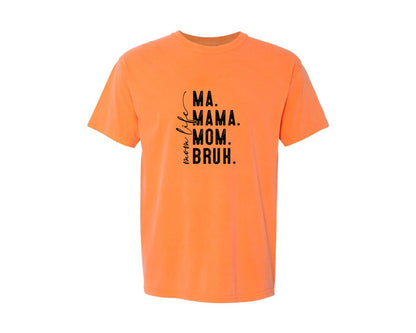 brand:Comfort Colors|color:Melon|Ma Mama Mom Bruh Mothers Day 4 Graphic T-Shirt