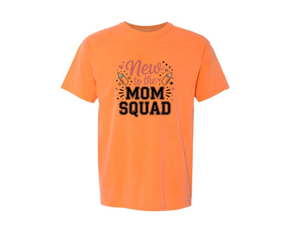 brand:Comfort Colors|color:Melon|New To The Mom Squad T Shirt Design Graphic T-Shirt