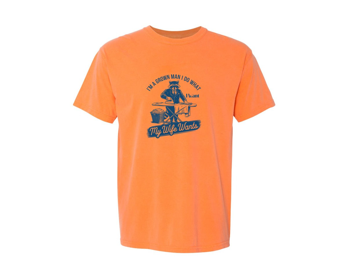 brand:Comfort Colors|color:Melon|Im A Grown Man I Do What I Want My Wife 2 Graphic T-Shirt