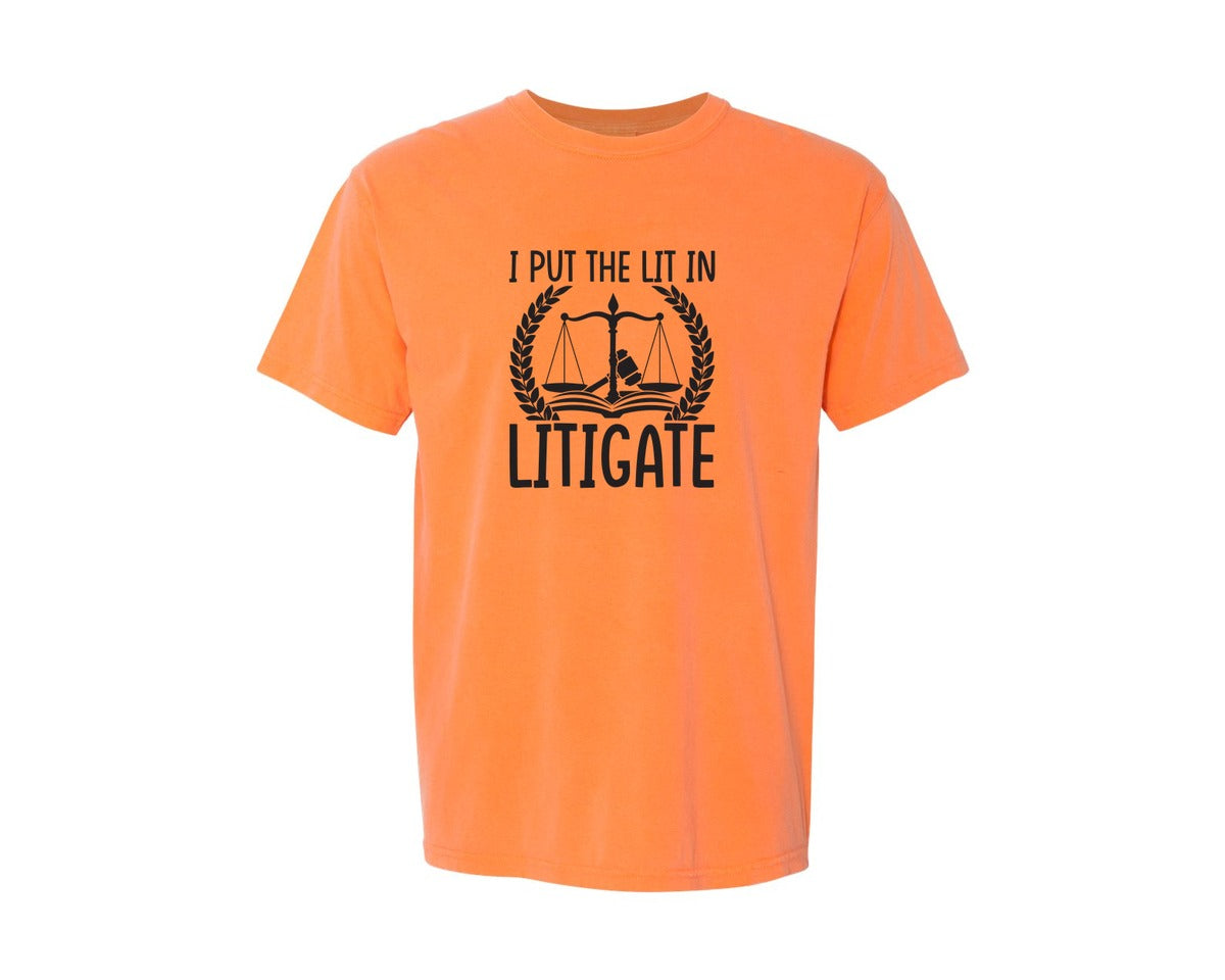 brand:Comfort Colors|color:Melon|I Put The Lit In Litigate Lawyer Tshirt Graphic T-Shirt
