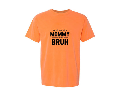 brand:Comfort Colors|color:Melon|Mama Mommy Mom Bruh Funny Mom 15 Graphic T-Shirt