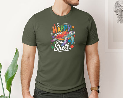 brand:Bella Canvas|color:Military Green|Be Happy In Your Own Shell Autism Avg Graphic T-Shirt