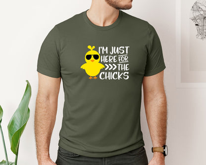 brand:Bella Canvas|color:Military Green|I Am Just Here For The Chicks 4 Graphic T-Shirt