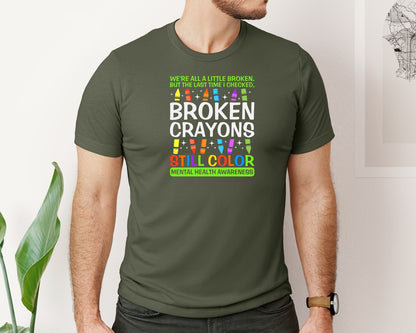 brand:Bella Canvas|color:Military Green|Broken Crayons Still Color Mental Health Graphic T-Shirt