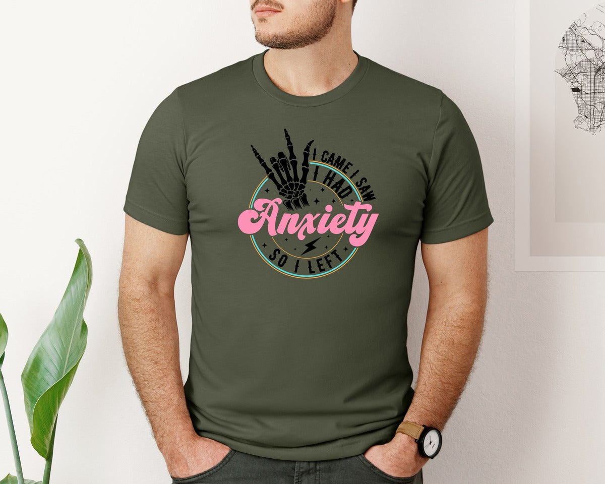 brand:Bella Canvas|color:Military Green|I Came I Saw I Had Anxiety Graphic T-Shirt