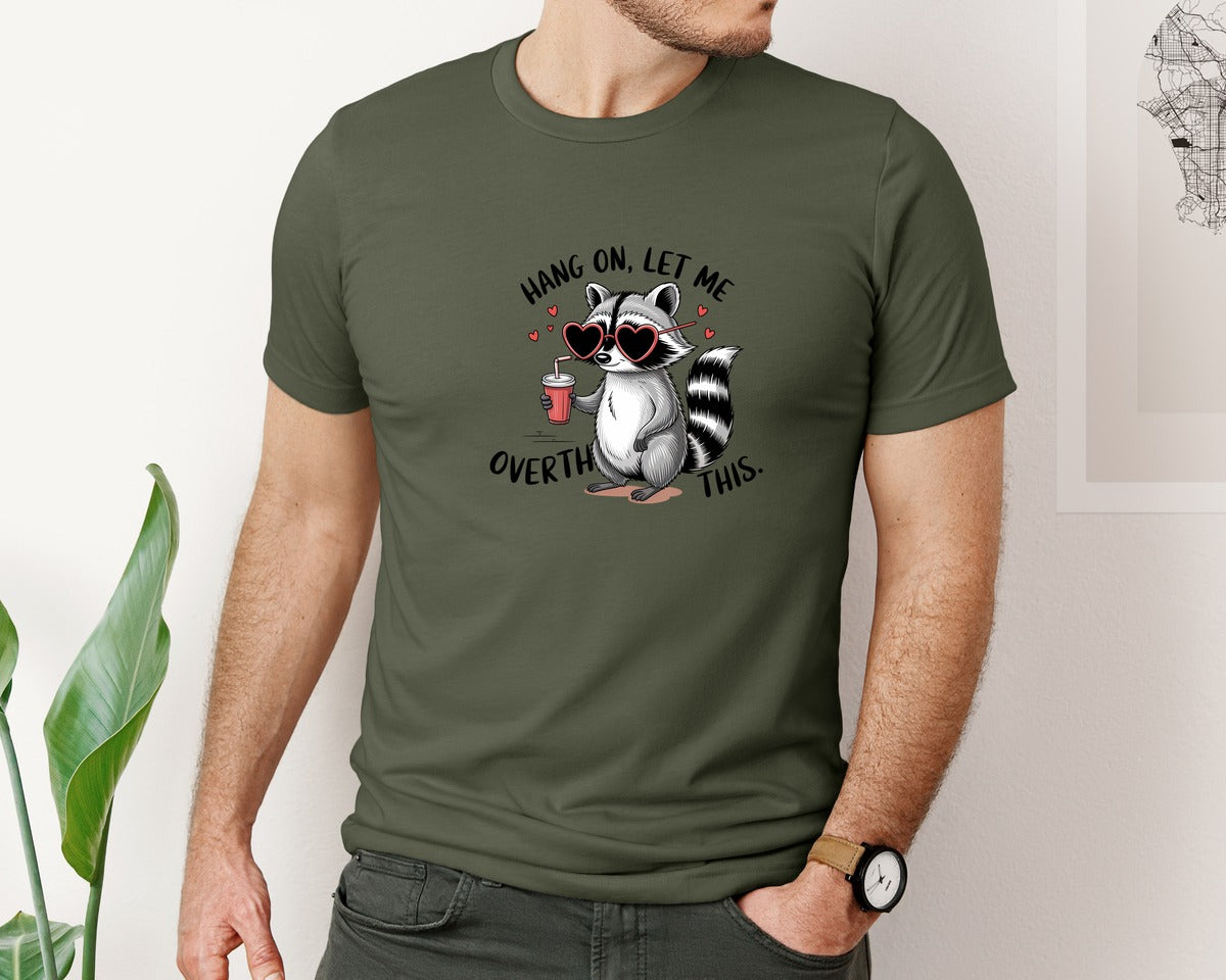 brand:Bella Canvas|color:Military Green|Hang On Let Me Overthink This 20 Graphic T-Shirt