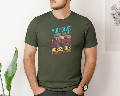 brand:Bella Canvas|color:Military Green|You Give Your Man Butterflies I Give Min Graphic T-Shirt