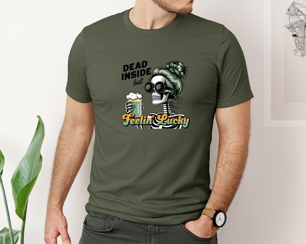 brand:Bella Canvas|color:Military Green|Dead Inside But Feelin Lucky 6 Graphic T-Shirt