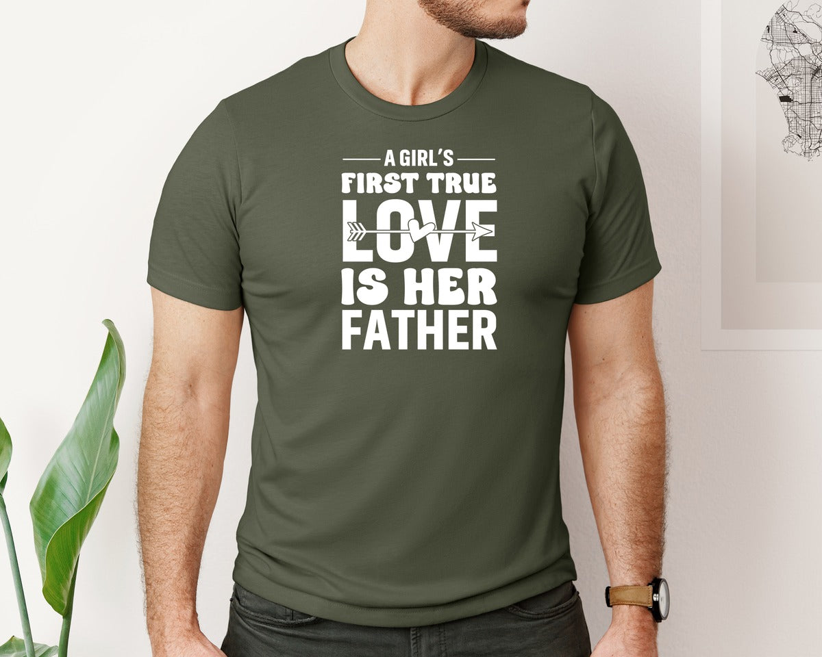 brand:Bella Canvas|color:Military Green|First True Love Girls Dad Graphic T-Shirt