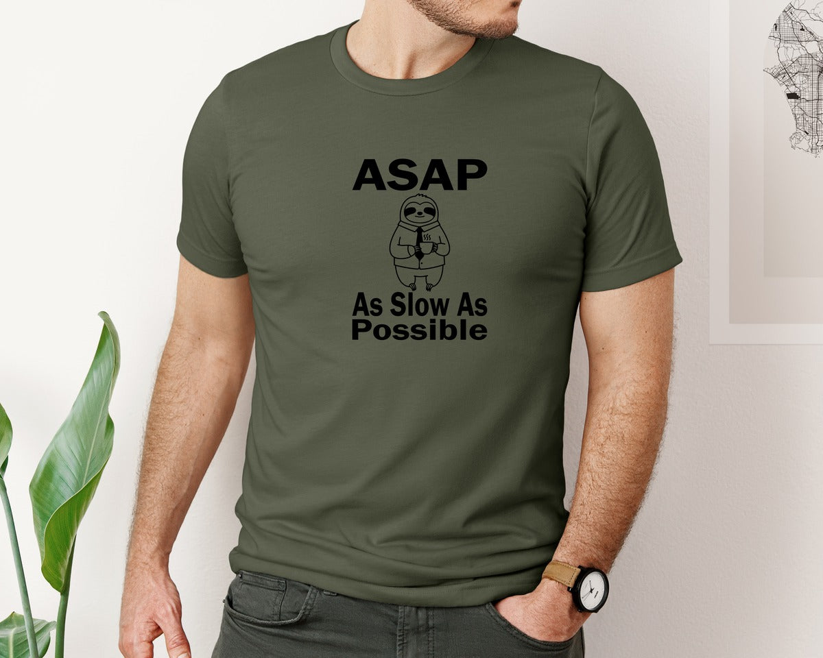 brand:Bella Canvas|color:Military Green|Asap As Slow As Possible T Shirt Graphic T-Shirt