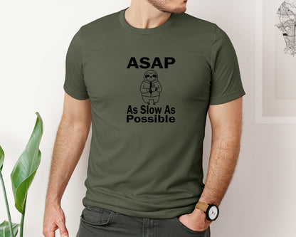 brand:Bella Canvas|color:Military Green|Asap As Slow As Possible T Shirt Graphic T-Shirt