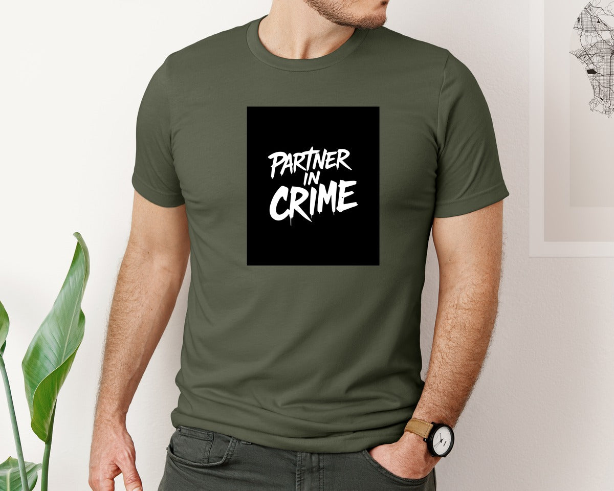 brand:Bella Canvas|color:Military Green|Partner In Crime T Shirt Design Graphic T-Shirt