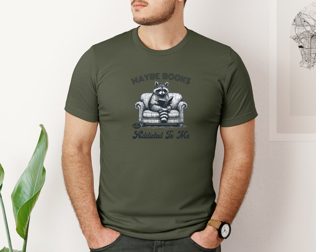 brand:Bella Canvas|color:Military Green|Maybe Books Are Addicted To Me Raccoon Graphic T-Shirt