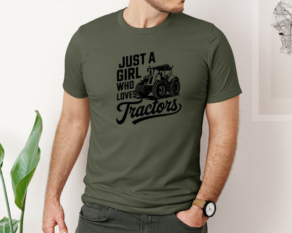 brand:Bella Canvas|color:Military Green|Just A Girl Who Loves Tractors T Shi Graphic T-Shirt